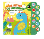 AL RITMO DE LOS DINOS - Un libro para tocar y escuchar