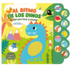 AL RITMO DE LOS DINOS - Un libro para tocar y escuchar
